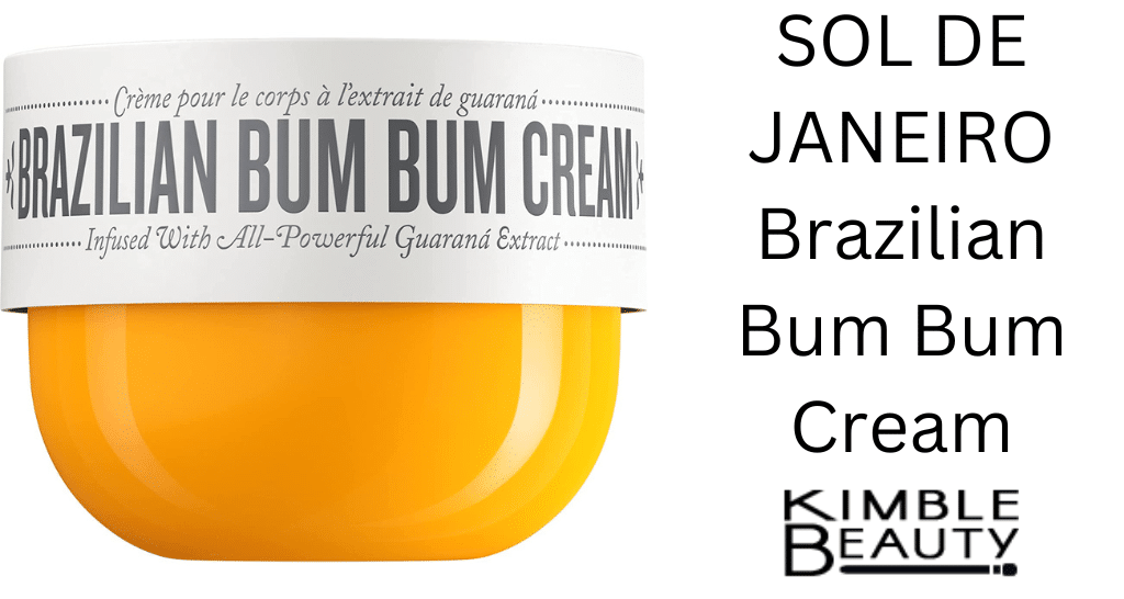 Brazilian Bum Bum Cream Review Kimble Beauty